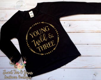 Young Wild and Three Shirt - Girls Birthday Shirt - Third Birthday Shirt - Toddler Girl Third Birthday Shirt- Wild and Three Birthday Shirt