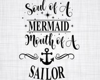 Soul of a mermaid SVG; Cricut Cut File; Silhouette Cut File; Cameo Cut File; DXF file; SVG file; Mouth of a sailor svg; Mermaid; Shirt Decal