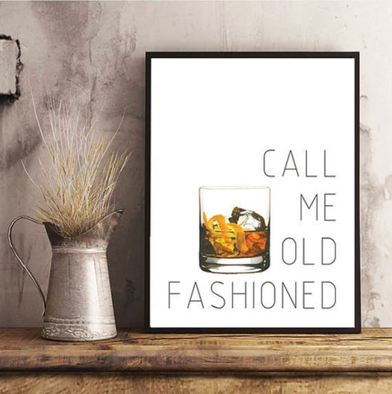 Call Me Old Fashioned Print Old Fashioned Cocktail Wall Art