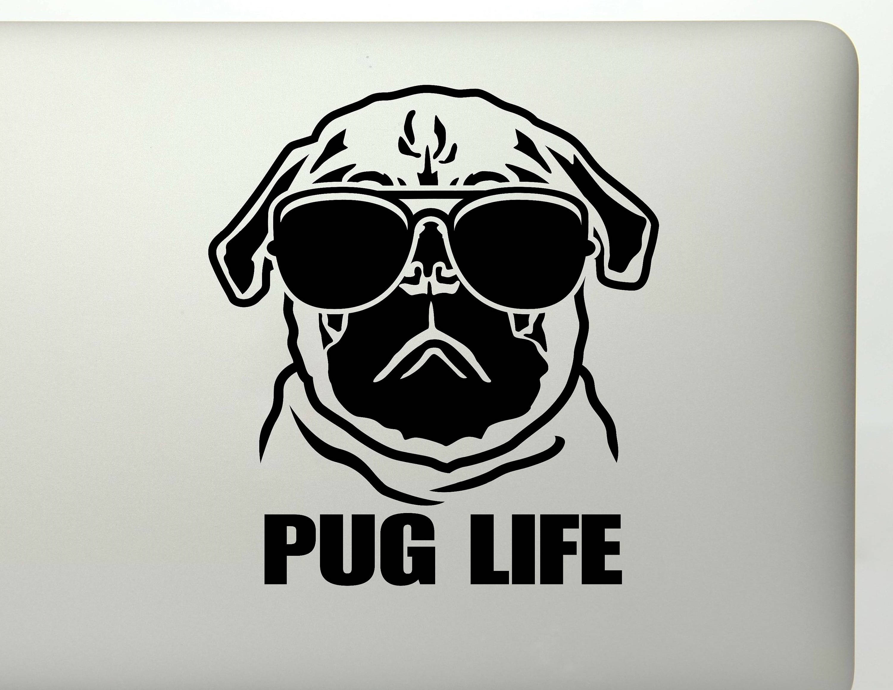 Pug Life die cut vinyl decal sticker for cars laptops