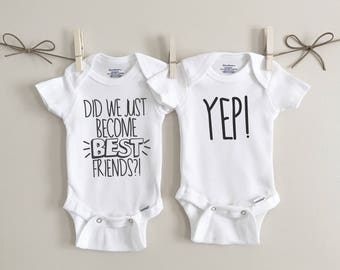 did we just become best friends onesie, best friends, sibling set, twin onesies, twin set