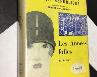 Le Roman Vrai de la Illème Republique: Lea Annees Folles 1918 1927 by Gilbert Guilleminault (Hardcover, 1958)