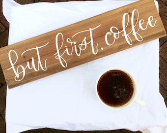 But First Coffee Wood Sign | Custom Wood Sign | Coffee Home Decor