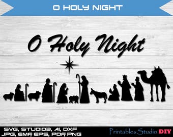 O Holy Night Nativity Scene - cuttable Cricut Design Space, Silhouette, Digital Cut Files, Instant Download, svg dxf studio3 christmas