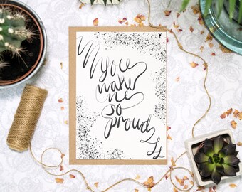 Well Done Card | You Make Me So Proud | Proud of You Card | Congratulations Card | Graduation Card | New Job Card | by Poppins & Co.