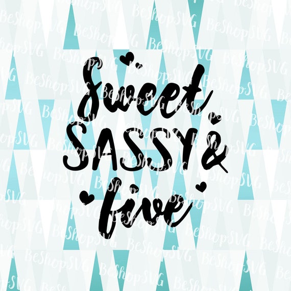 Download Sweet Sassy and Five SVG Five Birthday Baby SVG Sassy baby