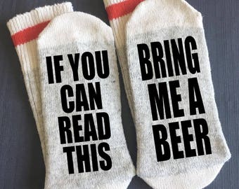 Beer - Bring me Beer Socks - If You Can Read This Bring me a Beer Socks - Gifts - Novelty Socks