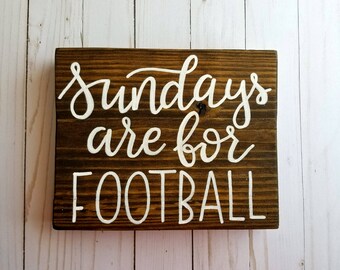 Sundays are for Football Sign | Wood Sign | Home Decor | Man Cave | Farmhouse | Fall