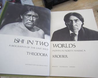 Ishi in Two Worlds by Theodora Kroeber Ishi in Two Worlds by Theodora Kroeber
