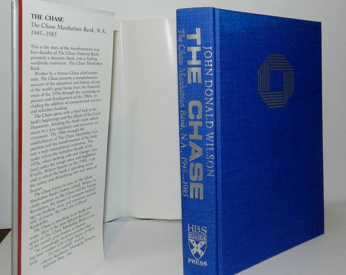 The Chase: The Chase Manhattan Bank, N.A., 1945-85 by John Donald Wilson 1986