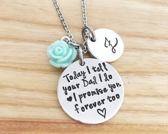 Stepdaughter wedding gift - Today I tell your dad I do I promise you forever too - Hand Stamped Necklace - Stepdaughter Necklace - Wedding
