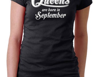 Born in September, Queens are born in September t-shirt for women