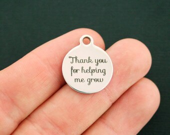 Teacher Stainless Steel Charms - Thank you for helping me grow - Exclusive Line - Quantity Options - BFS2443
