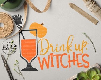 Drink Up Witches svg, Halloween Party svg, Halloween svg, Halloween Cut File, Cocktail Party svg, Cut Files for Silhouette for Cricut