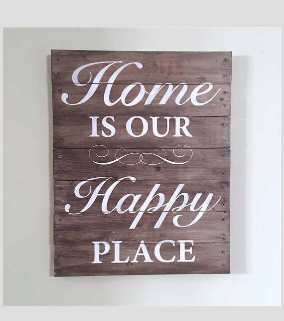 Large Home Is Our Happy Place Sign Custom Wood Signs