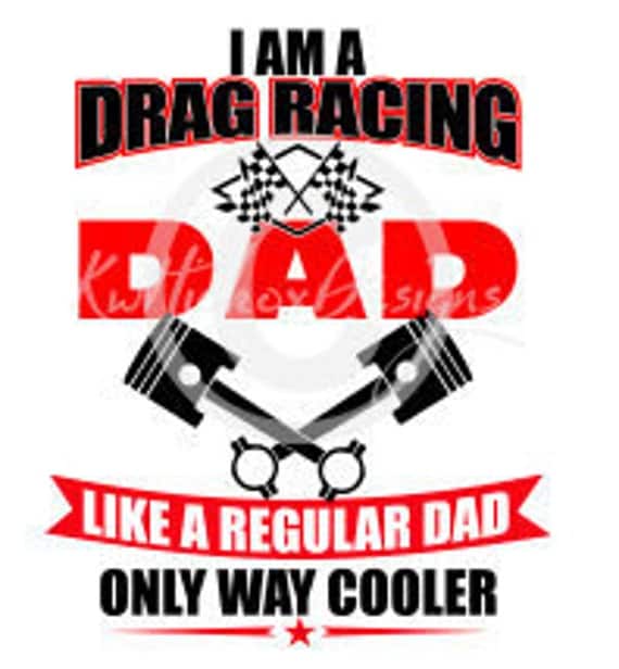 Download Drag Racing Dad Svg Eps Dxf Cutting File Race Svg Piston