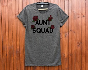 Aunt squad shirt / Aunt shirt / Aunt squad t-shirt / Aunt tshirt / Gift for aunt / Auntie squad