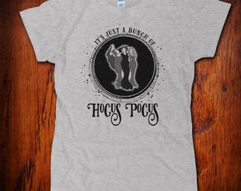 Hocus Pocus Halloween Shirt, Sanderson Sisters, It's Just a Bunch of Hocus Pocus, Witch Shirt, Women's Funny Halloween Tshirt
