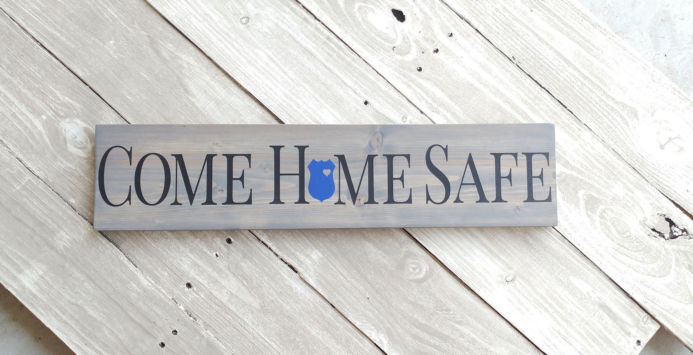 Come Home Safe Sign Police Officer Sign Cop Sign Thin Blue