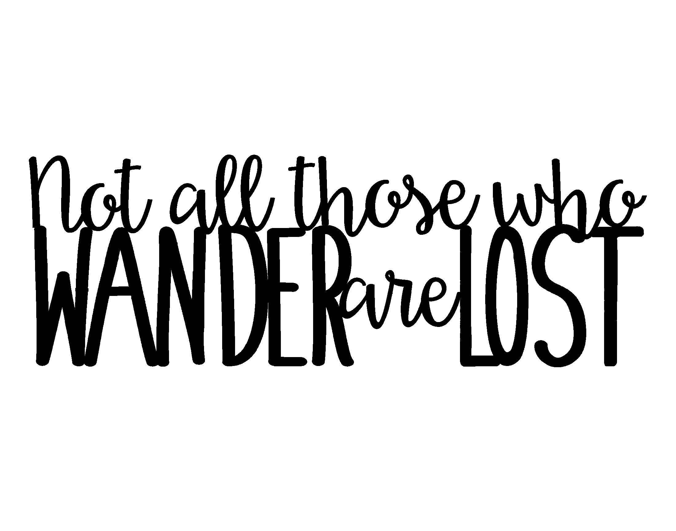 Not all those who wander are lost Metal Sign Wanderlust