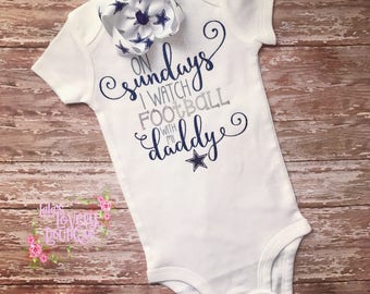 On Sundays I Watch Football With My Daddy Baby and Kids Dallas Cowboys Bodysuit Shirt Hairbow Onesie Baby Shower Gifts