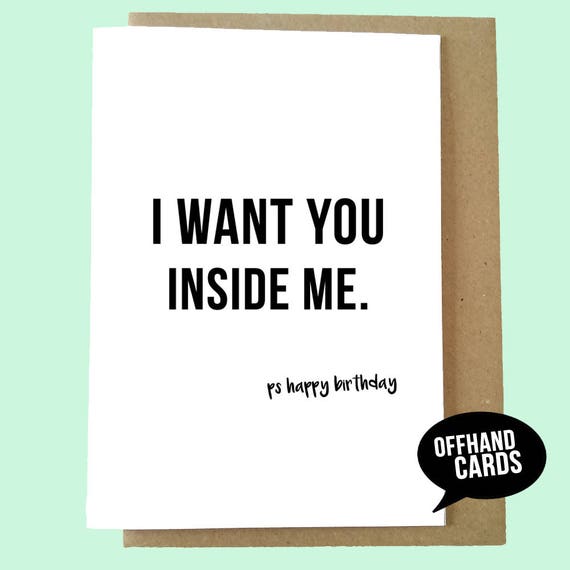 I Want You Inside Me Funny Birthday Card Love Sex Lgbt