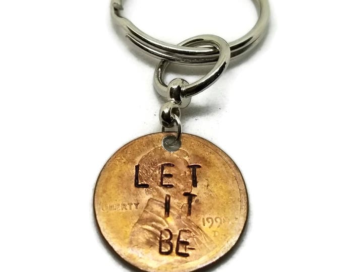Let It Be Keychain, Hand Stamped Penny Keychain, Stocking Stuffer, Hand Stamped Gifts, Gift for Her, Gift For Him