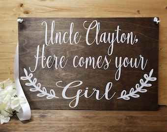 Uncle Here Comes Your Girl Sign-Here Comes The Bride-Ring Bearer Sign-Flower Girl Sign-Bridal Announcement