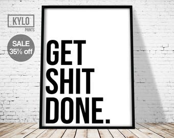 Get Shit Done, Typography Poster, Printable Art, Office Decor, Motivational Poster, Motivational Wall Art, Home Decor, Typography Art, Quote