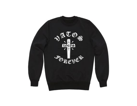 Vatos Locos Forever Sweatshirt