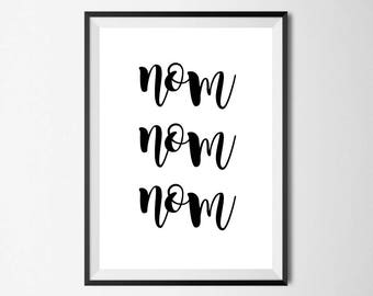 Nom Nom Nom Wall Print - Wall Art, Home Decor, Kitchen Print, Nom Print