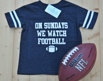 On Sundays We Watch Football Kid Toddler Tee Shirt