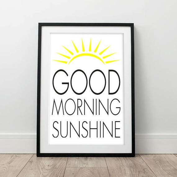 Good Morning Sunshine Printable art Bedroom wall decor