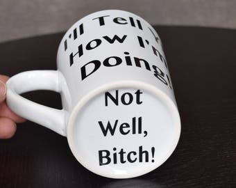 Real Housewives of New York (RHONY) Inspired, Coffee Cup, Coffee Mug, Dorinda, I'll tell ya how I'm doing