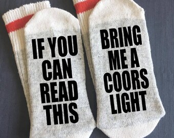 Coors Light - Bring me Beer Socks - If You Can Read This Bring me a Coors Light - Gifts / Bring me Beer Socks/ - Novelty Socks