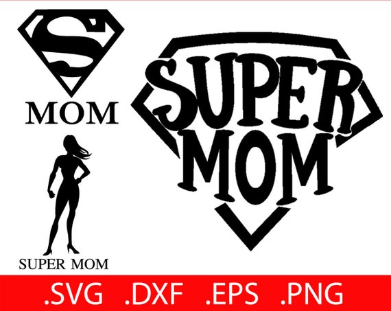 Super Mom SVG Files Super Mom SVG