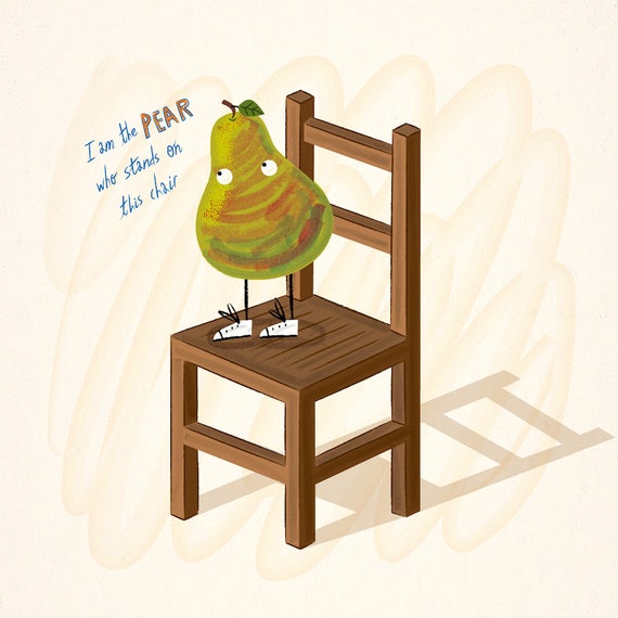 I Am The Pear Who Stands On This Chair - Limited Edition Art Poster Print - Children's Illustration by Oliver Lake - iOTA iLLUSTRATiON