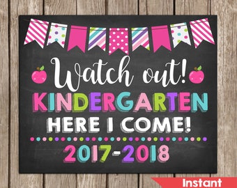 Girl Watch Out Kindergarten Here I Come Sign 2017-2018, Chalkboard Sing,First Day of Kindergarten sign,Instant Download,Photo Prop,Printable