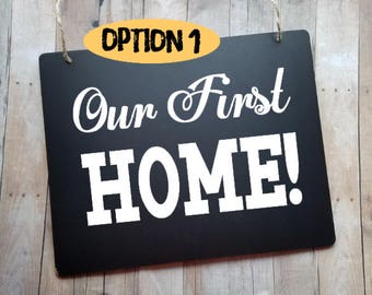 Our First Home Sign - New Home Photo Prop - Real Estate Sign - First Time Home Buyer - Realtor Sign - New House - First House Sign