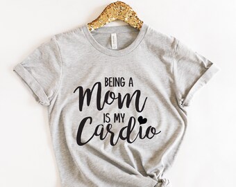 Mommin Is My Cardio TShirt Mom Shirt Cardio T-Shirt Mom