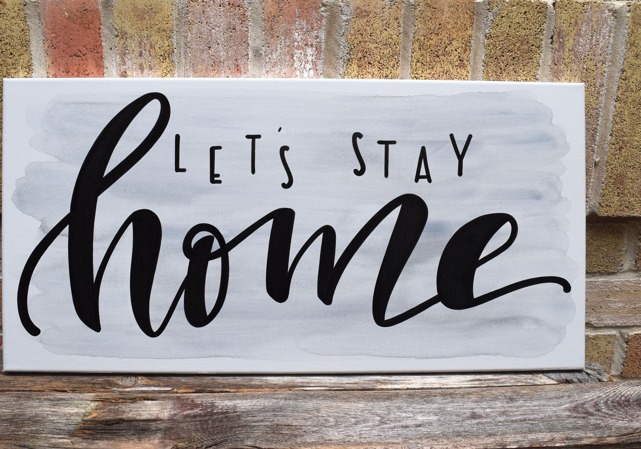 Let's stay home let's stay home sign home sign