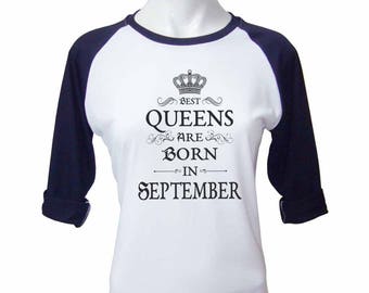 Womens Best Queens Are Born in September Lady Tee Shirt Best Birthday Tshirt Logo Queen Tshirt