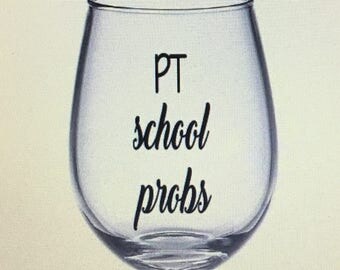 Physical therapy wine glass. Physical therapy gift. Physical therapist wine glass. Physical therapist gift. Pt gift. Pt wine glass.