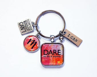 Monogram keychain, Dare to do it anyway, Keyring, Stocking stuffer, gift under 20, Inspirational, I Can, don't give up, encouragement (7987)