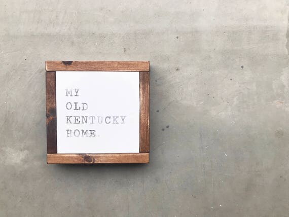 My Old Ky Home Small Wood Sign