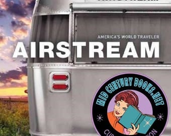 Airstream : America's World Traveler