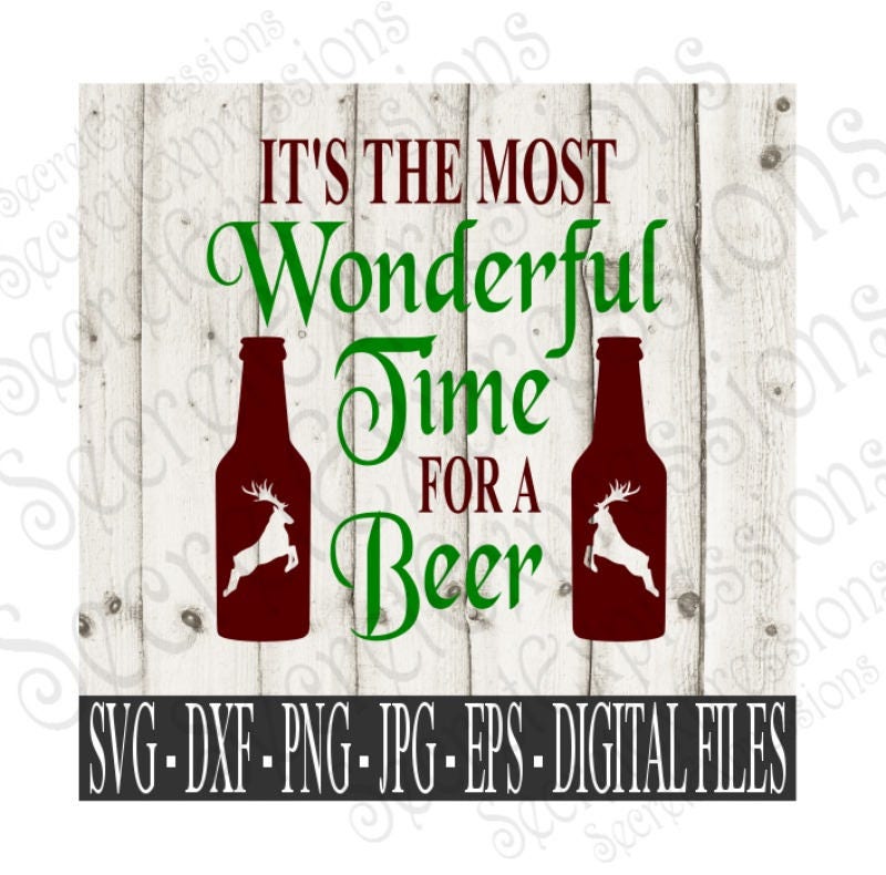 Most Wonderful Time Svg Beer Svg Christmas Svg Digital