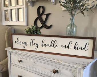 Always Stay Humble and Kind Sign, Framed Sign, Always Stay Humble and Kind Wood Sign, Song Lyric Sign