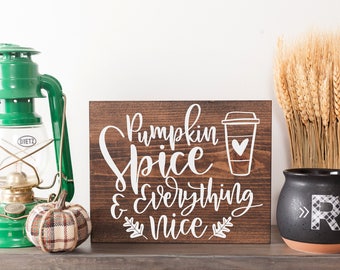 Pumpkin spice sign Pumpkin spice And everything nice Pumpkin spice latte Wood sign Pumpkin season Fall decor Fall farmhouse Pumpkin signs