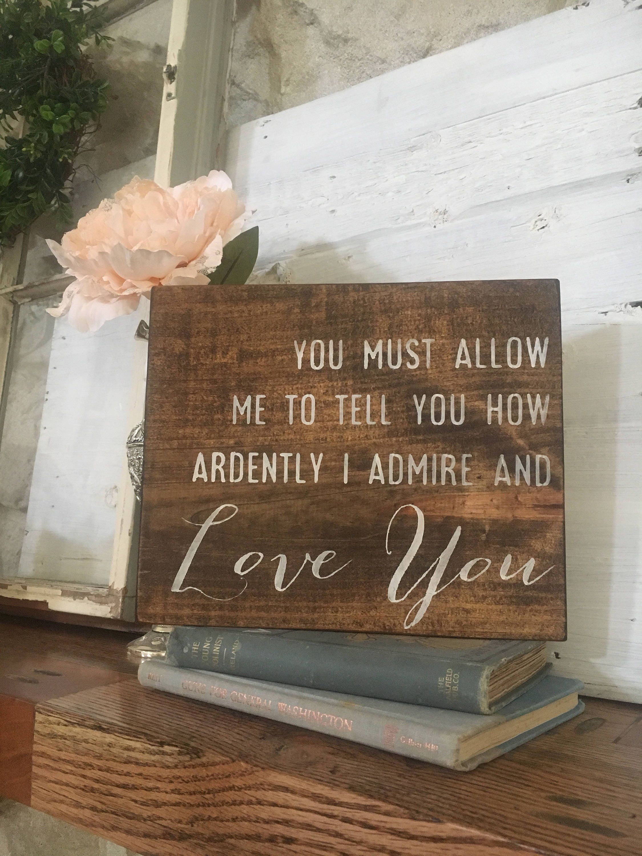 Jane Austen sign // I love and admire you // hand painted sign